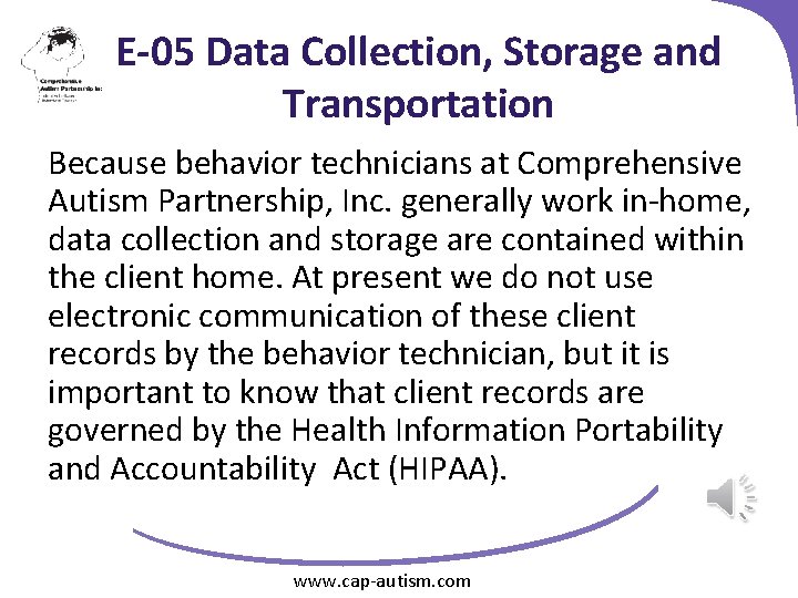 E-05 Data Collection, Storage and Transportation Because behavior technicians at Comprehensive Autism Partnership, Inc.