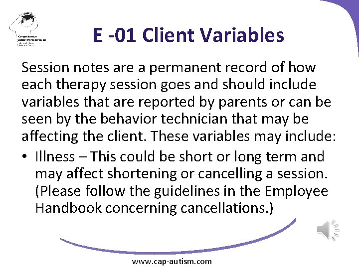 E -01 Client Variables Session notes are a permanent record of how each therapy