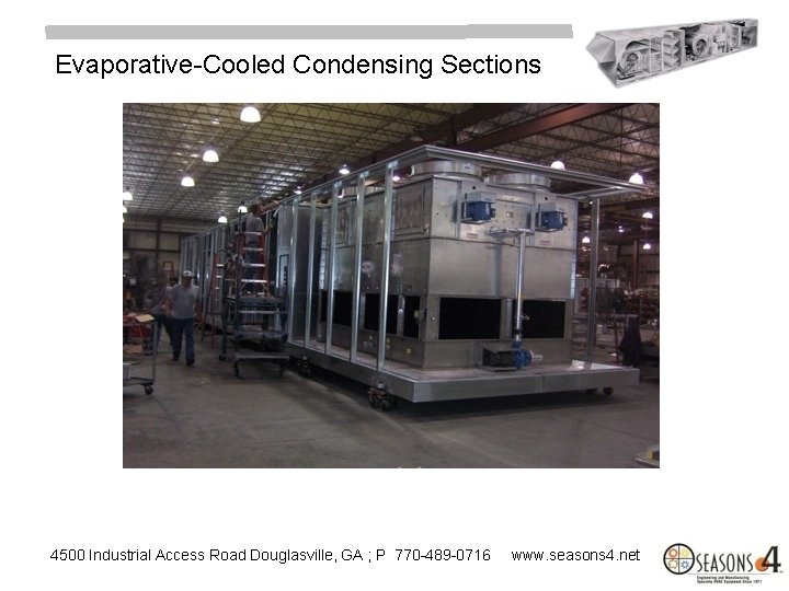 Evaporative-Cooled Condensing Sections 4500 Industrial Access Road Douglasville, GA ; P 770 -489 -0716