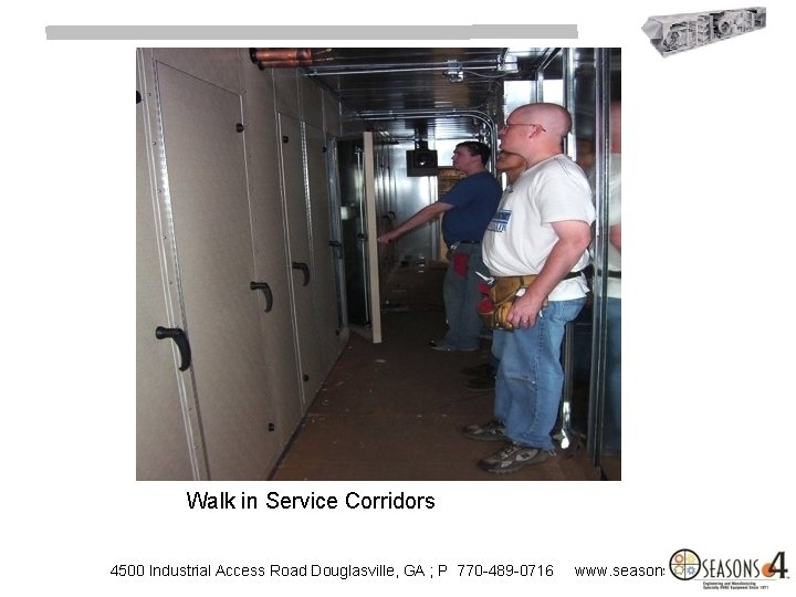 Walk in Service Corridors 4500 Industrial Access Road Douglasville, GA ; P 770 -489