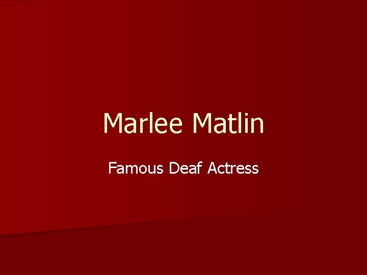 Marlee Matlin Famous Deaf Actress 