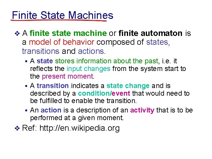 Finite State Machines v. A finite state machine or finite automaton is a model Finite State Machines v. A finite state machine or finite automaton is a model