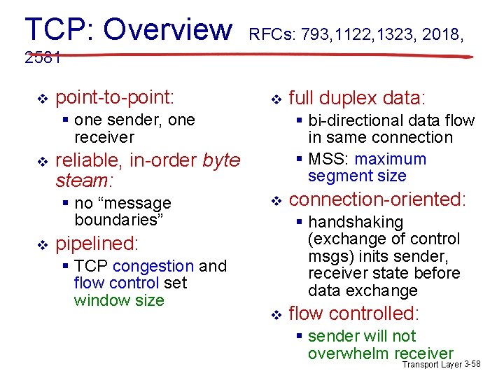 TCP: Overview RFCs: 793, 1122, 1323, 2018, 2581 v point-to-point: v § one sender, TCP: Overview RFCs: 793, 1122, 1323, 2018, 2581 v point-to-point: v § one sender,