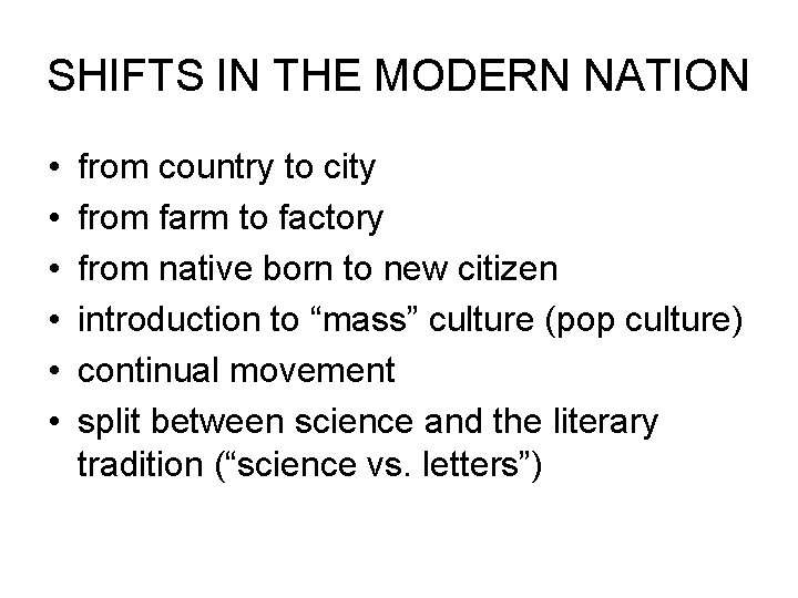 SHIFTS IN THE MODERN NATION • • • from country to city from farm
