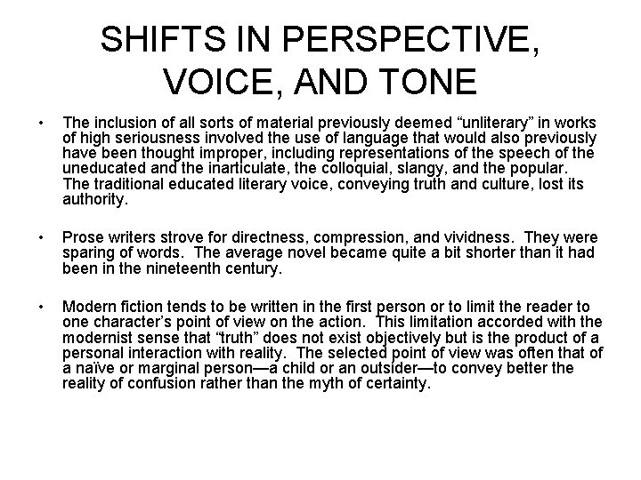 SHIFTS IN PERSPECTIVE, VOICE, AND TONE • The inclusion of all sorts of material