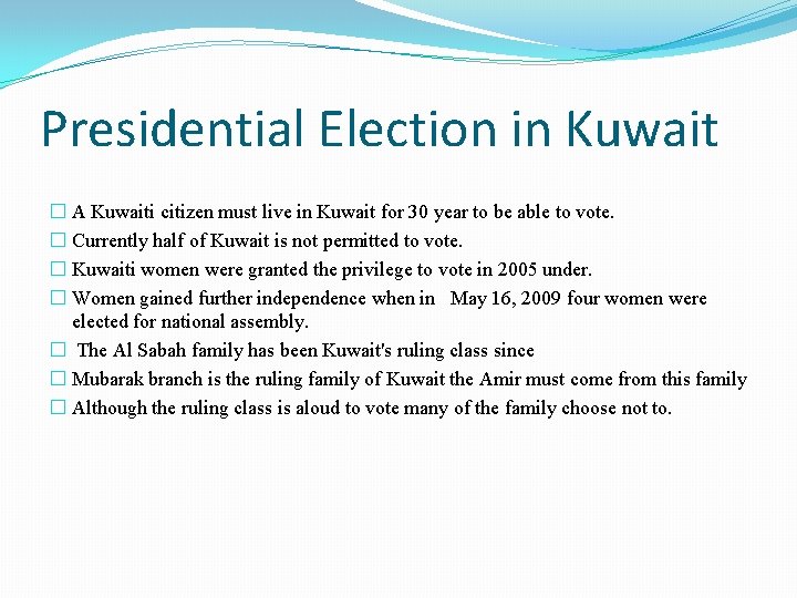 Presidential Election in Kuwait � A Kuwaiti citizen must live in Kuwait for 30