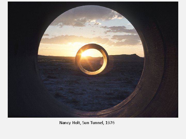 Nancy Holt, Sun Tunnel, 1976 