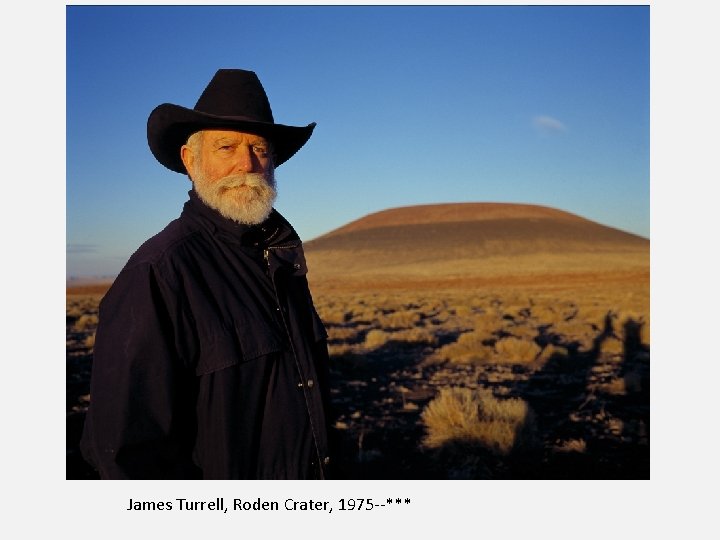 James Turrell, Roden Crater, 1975 --*** 