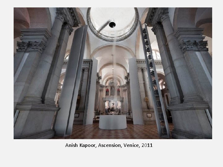 Anish Kapoor, Ascension, Venice, 2011 