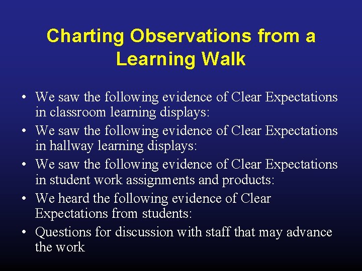 Charting Observations from a Learning Walk • We saw the following evidence of Clear
