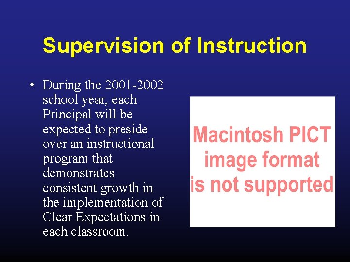 Supervision of Instruction • During the 2001 -2002 school year, each Principal will be