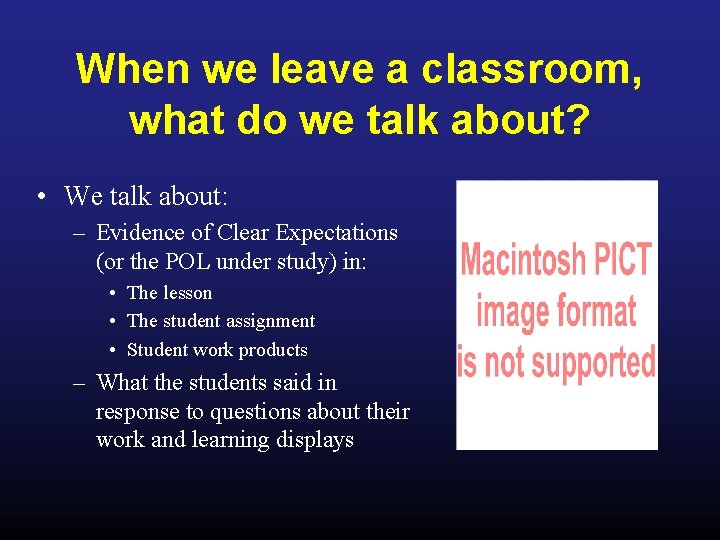 When we leave a classroom, what do we talk about? • We talk about:
