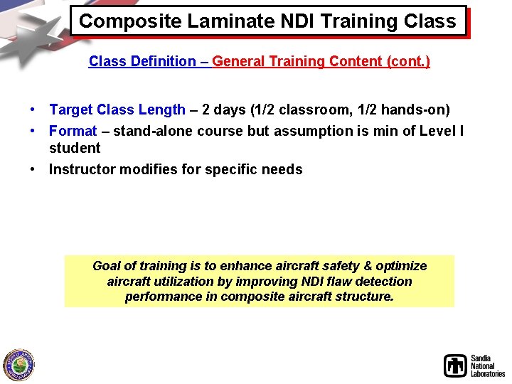 Composite Laminate NDI Training Class Definition – General Training Content (cont. ) • Target