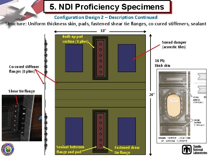 5. NDI Proficiency Specimens Configuration Design 2 – Description Continued Structure: Uniform thickness skin,