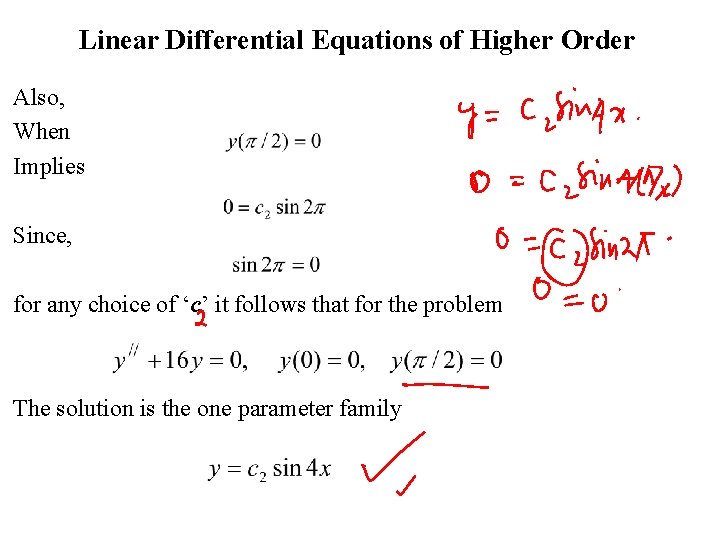  Linear Differential Equations of Higher Order Also, When Implies Since, for any choice