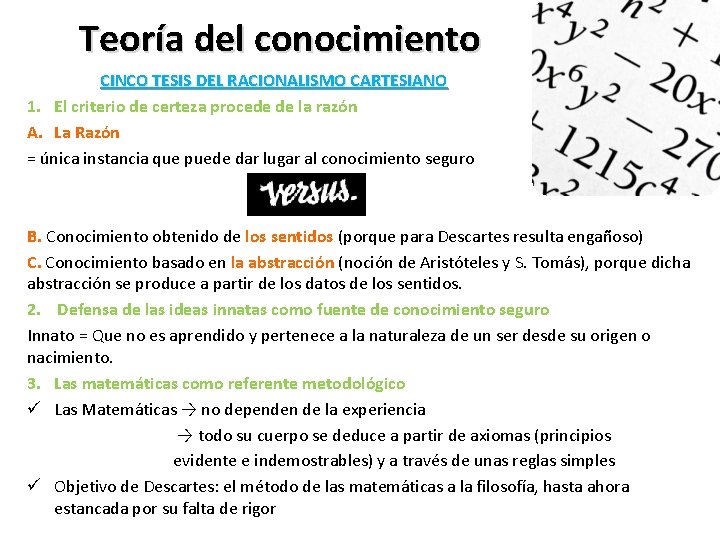 Teoría del conocimiento CINCO TESIS DEL RACIONALISMO CARTESIANO 1. El criterio de certeza procede