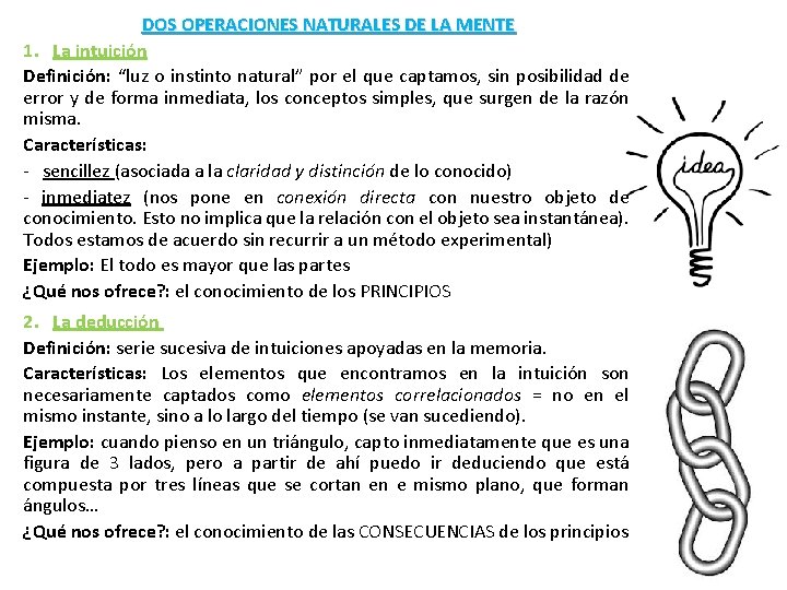 DOS OPERACIONES NATURALES DE LA MENTE 1. La intuición Definición: “luz o instinto natural”