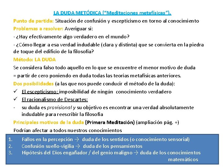 LA DUDA METÓDICA (“Meditaciones metafísicas”). Punto de partida: Situación de confusión y escepticismo en