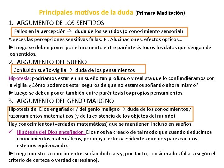 Principales motivos de la duda (Primera Meditación) 1. ARGUMENTO DE LOS SENTIDOS Fallos en