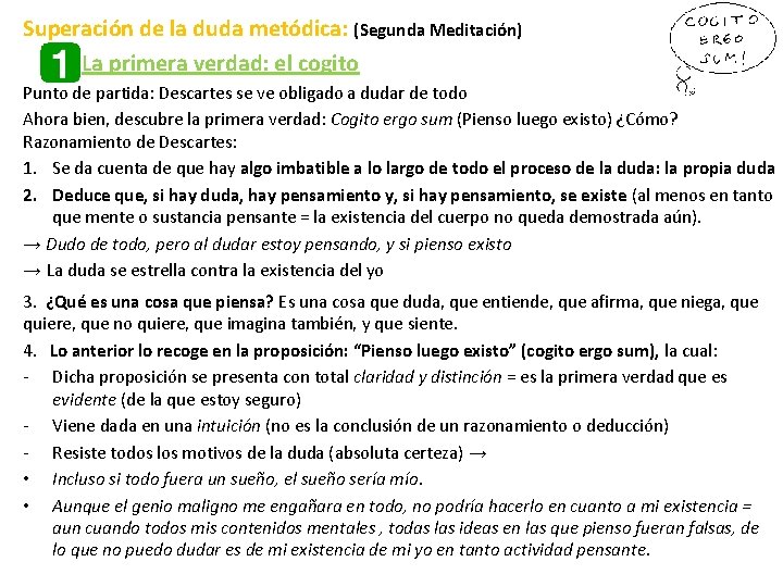 Superación de la duda metódica: (Segunda Meditación) La primera verdad: el cogito Punto de