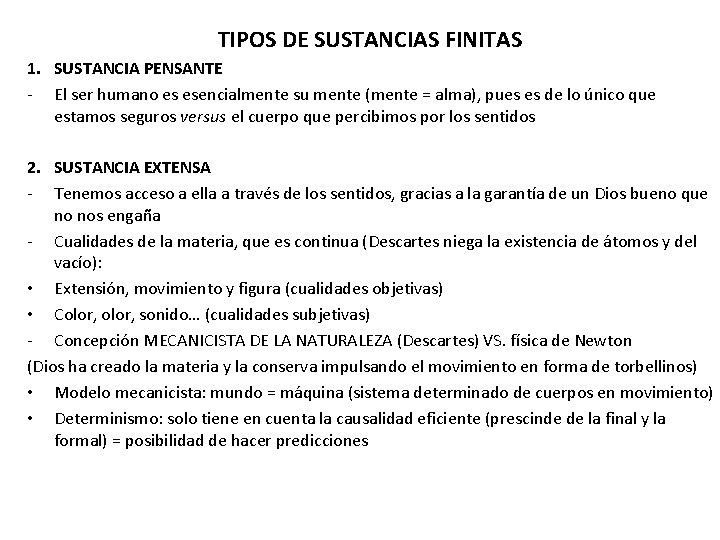 TIPOS DE SUSTANCIAS FINITAS 1. SUSTANCIA PENSANTE - El ser humano es esencialmente su