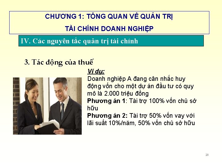 CHƯƠNG 1: TỔNG QUAN VỀ QUẢN TRỊ TÀI CHÍNH DOANH NGHIỆP IV. Các nguyên