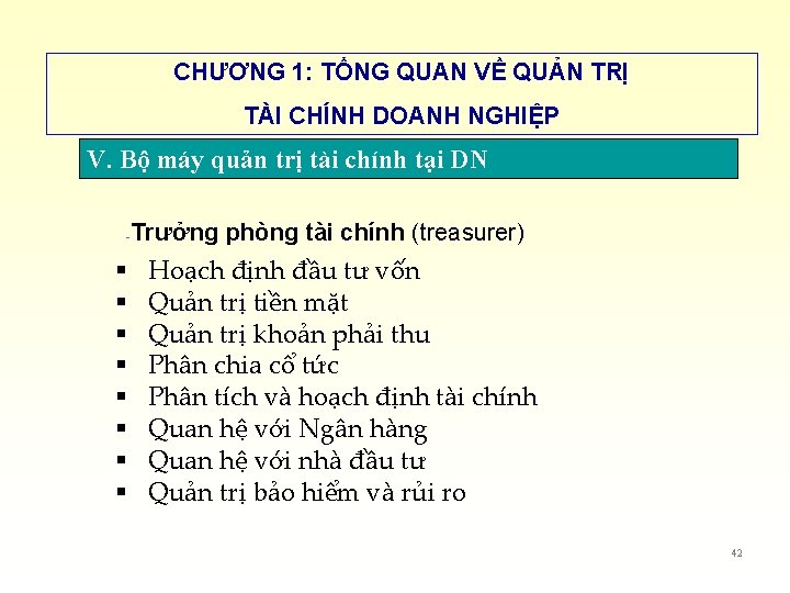 CHƯƠNG 1: TỔNG QUAN VỀ QUẢN TRỊ TÀI CHÍNH DOANH NGHIỆP V. Bộ máy