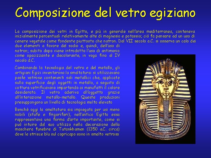 Composizione del vetro egiziano La composizione dei vetri in Egitto, e più in generale