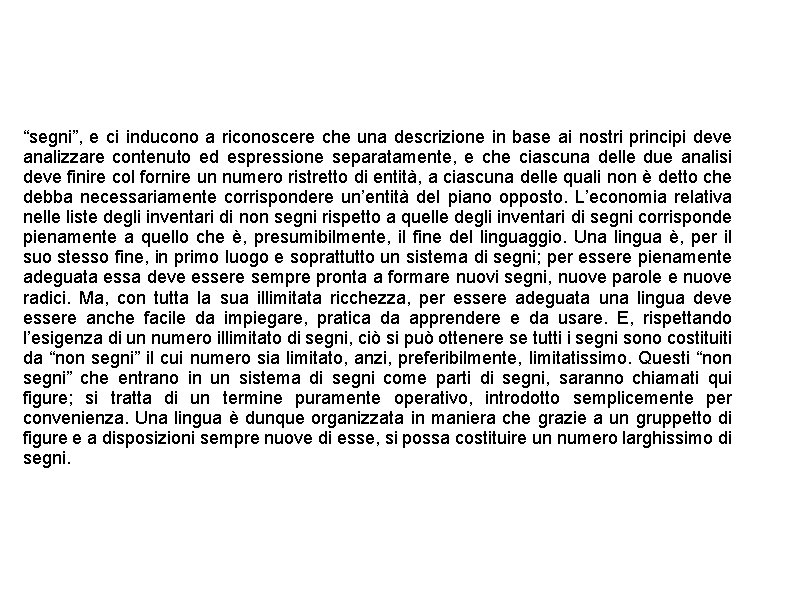 “segni”, e ci inducono a riconoscere che una descrizione in base ai nostri principi “segni”, e ci inducono a riconoscere che una descrizione in base ai nostri principi