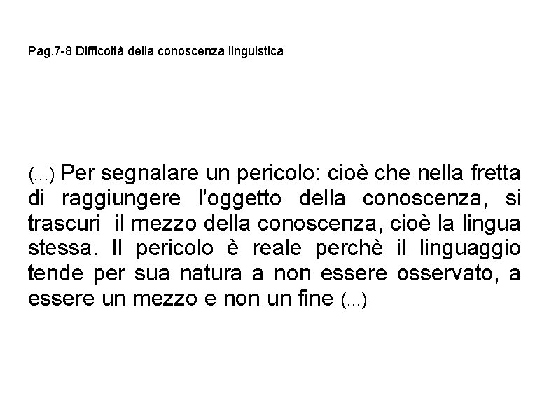 Pag. 7 -8 Difficoltà della conoscenza linguistica (. . . ) Per segnalare un Pag. 7 -8 Difficoltà della conoscenza linguistica (. . . ) Per segnalare un