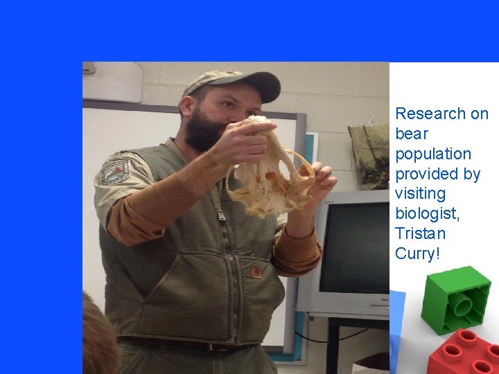 Research on bear population provided by visiting biologist, Tristan Curry! 