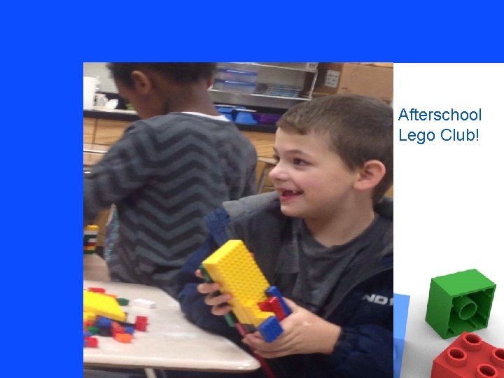 Afterschool Lego Club! 