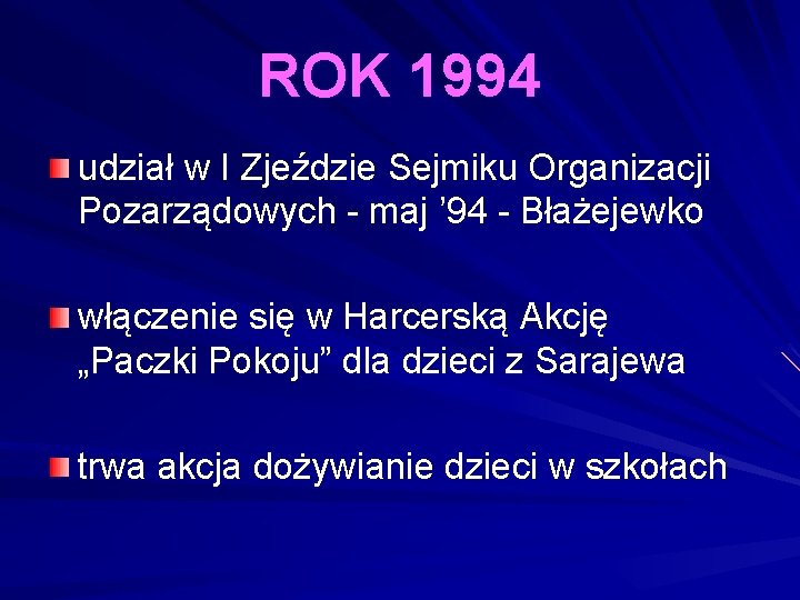 ROK 1994 udział w I Zjeździe Sejmiku Organizacji Pozarządowych - maj ’ 94 -