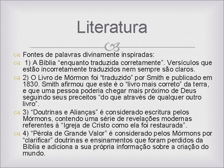 Literatura Fontes de palavras divinamente inspiradas: 1) A Bíblia “enquanto traduzida corretamente”. Versículos que Literatura Fontes de palavras divinamente inspiradas: 1) A Bíblia “enquanto traduzida corretamente”. Versículos que