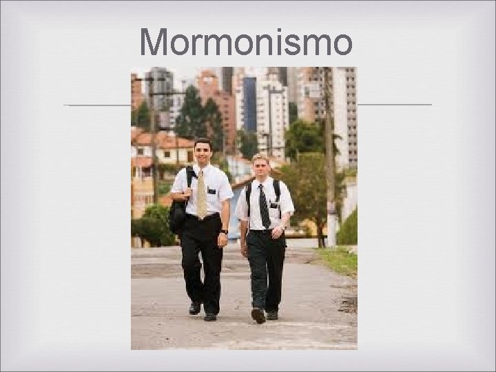 Mormonismo Mormonismo