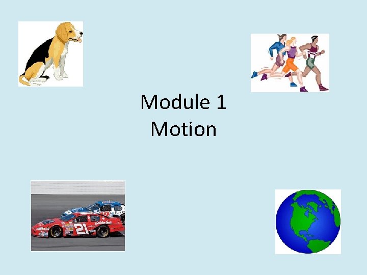 Module 1 Motion 