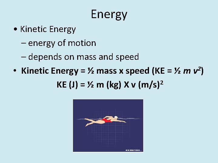 Energy • Kinetic Energy – energy of motion – depends on mass and speed