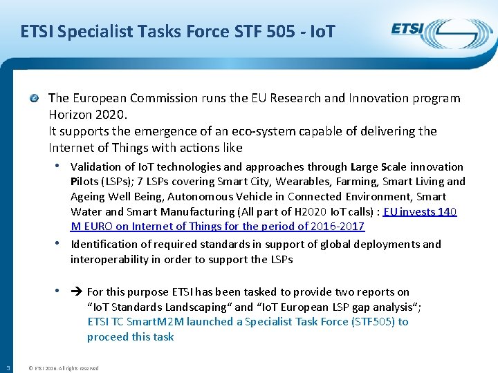 ETSI Specialist Tasks Force STF 505 - Io. T The European Commission runs the