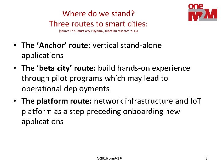 Where do we stand? Three routes to smart cities: (source The Smart City Playbook,