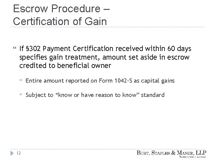 Escrow Procedure – Certification of Gain If § 302 Payment Certification received within 60