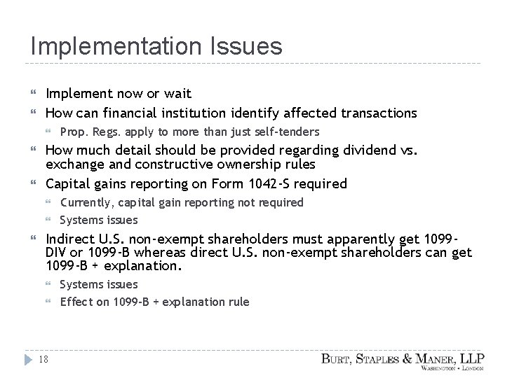 Implementation Issues Implement now or wait How can financial institution identify affected transactions How