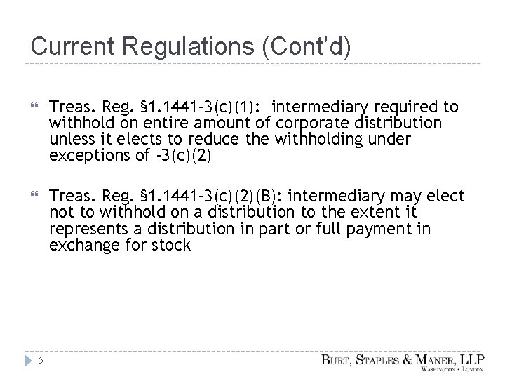 Current Regulations (Cont’d) Treas. Reg. § 1. 1441 -3(c)(1): intermediary required to withhold on