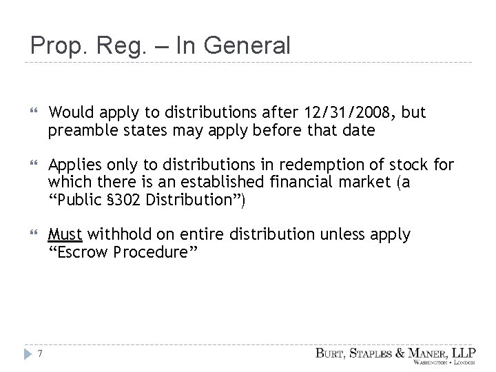 Prop. Reg. – In General Would apply to distributions after 12/31/2008, but preamble states