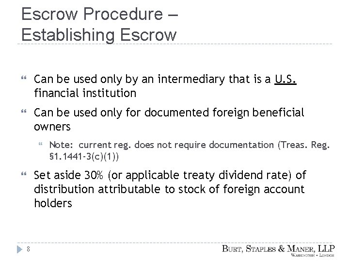 Escrow Procedure – Establishing Escrow Can be used only by an intermediary that is