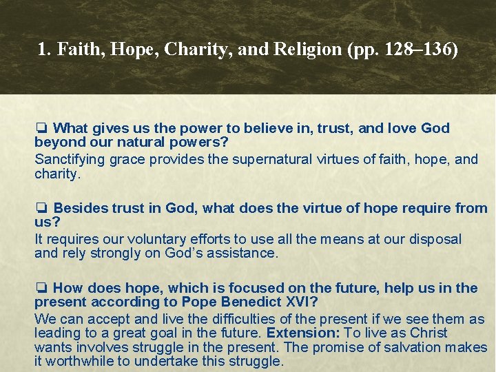 1. Faith, Hope, Charity, and Religion (pp. 128– 136) ❏ What gives us the 1. Faith, Hope, Charity, and Religion (pp. 128– 136) ❏ What gives us the
