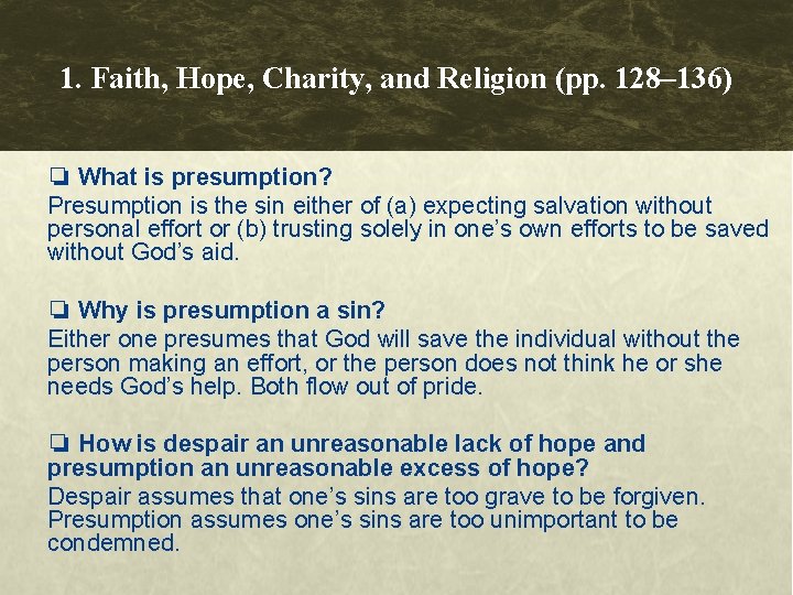 1. Faith, Hope, Charity, and Religion (pp. 128– 136) ❏ What is presumption? Presumption 1. Faith, Hope, Charity, and Religion (pp. 128– 136) ❏ What is presumption? Presumption