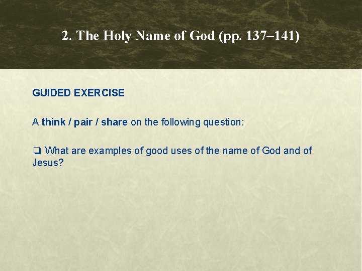2. The Holy Name of God (pp. 137– 141) GUIDED EXERCISE A think / 2. The Holy Name of God (pp. 137– 141) GUIDED EXERCISE A think /
