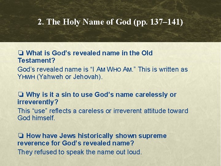 2. The Holy Name of God (pp. 137– 141) ❏ What is God’s revealed 2. The Holy Name of God (pp. 137– 141) ❏ What is God’s revealed