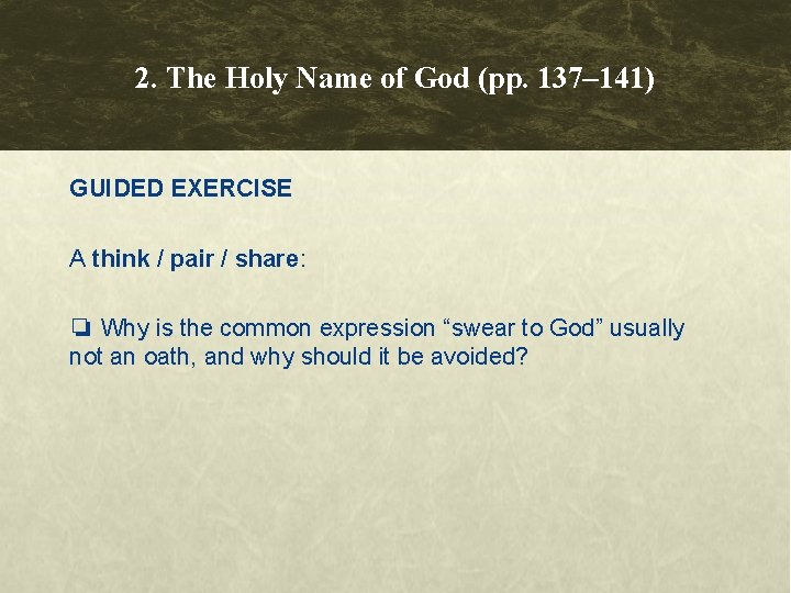 2. The Holy Name of God (pp. 137– 141) GUIDED EXERCISE A think / 2. The Holy Name of God (pp. 137– 141) GUIDED EXERCISE A think /