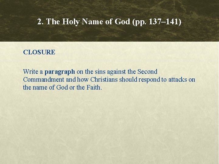 2. The Holy Name of God (pp. 137– 141) CLOSURE Write a paragraph on 2. The Holy Name of God (pp. 137– 141) CLOSURE Write a paragraph on